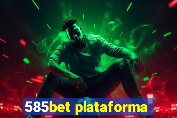 585bet plataforma